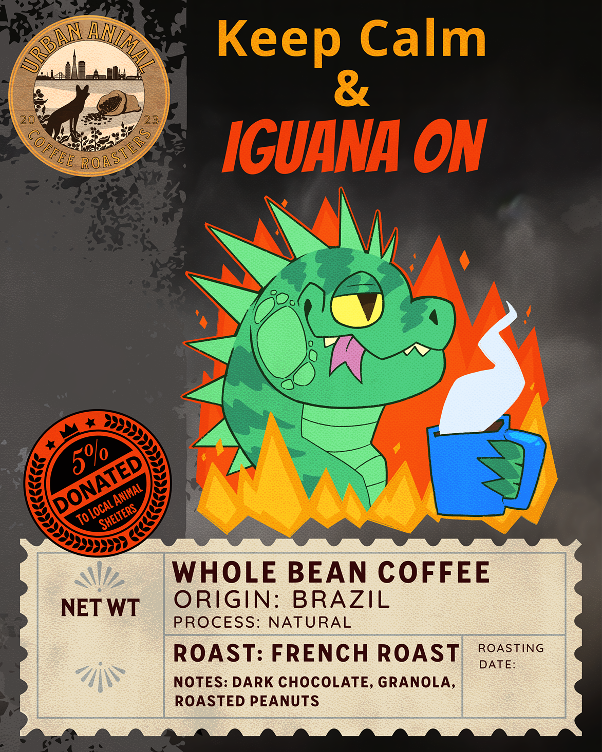 Keep Calm & Iguana On -  Brazil French Roast